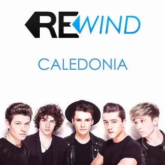 Caledonia by Rewind