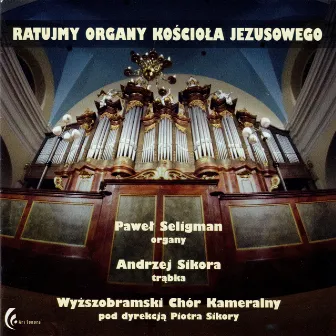 Ratujmy Organy Kościoła Jezusowego by Paweł Seligman