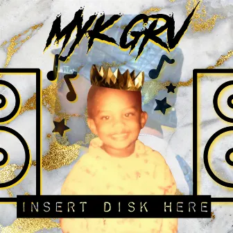 INSERT DISK HERE EP by Myke Groov