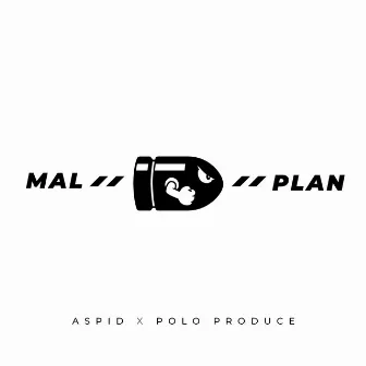 Mal Plan by Aspid