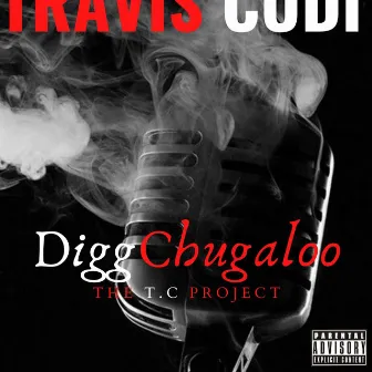 The T.C Project by DiggChugaloo