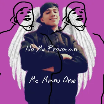 No Me Provocan (En Vivo) by MC MANU ONE