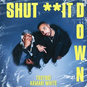 Shut It Down by Armani White