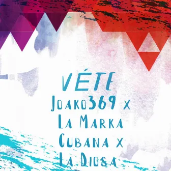 Vete by La Marka Cubana