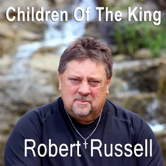 Children of the King by Robert Russell