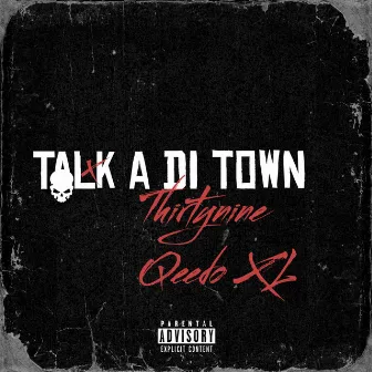 Talk a Di Town by Thirtynine