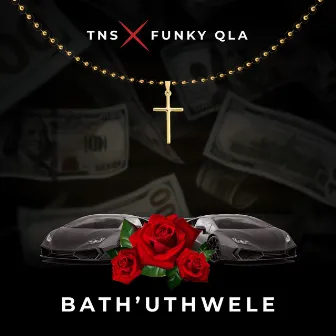 Bath’uThwele by Funky Qla