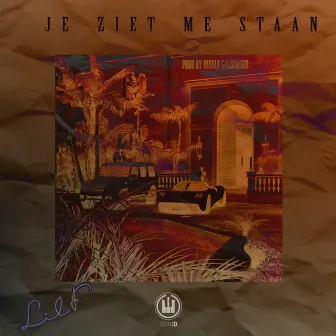 Je ziet me staan by Lil F