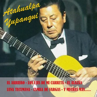 Atahualpa Yupanqui by Atahualpa Yupanqui