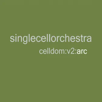 Celldom V2:Arc by Single Cell Orchestra