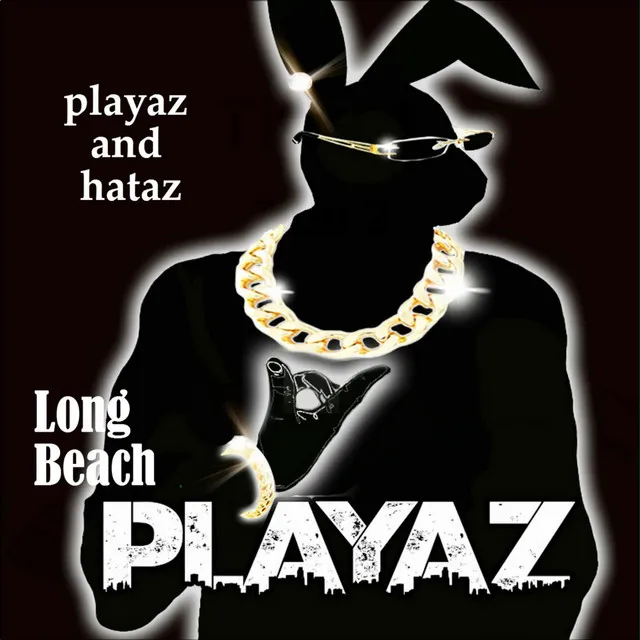 Playaz and Hataz