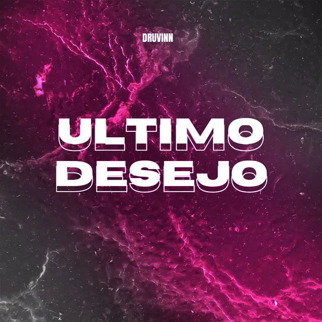 ULTIMO DESEJO