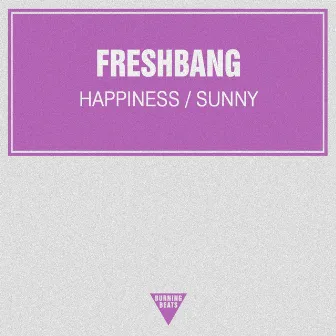 Happiness \ Sunny by Freshbang