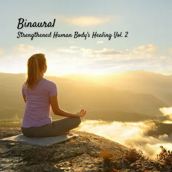 Binaural: Strengthened Human Body's Healing Vol. 2 by Somnography