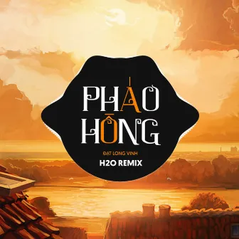 Pháo Hồng Remix (EDM) by H2O Remix