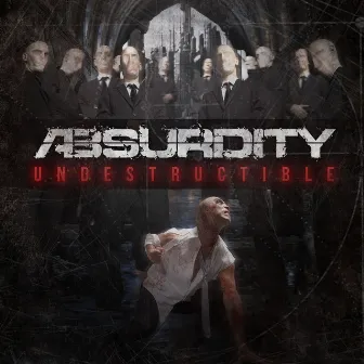 Undestructible by Absurdity