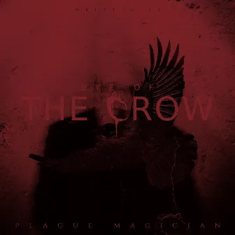 Eye of the Crow by Plague Magician