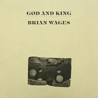 God and King by Brian Wages