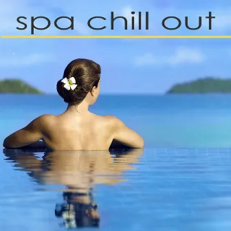 Spa Chill Out Massage Music for Total Relax by Massage Therapy Ensamble