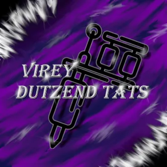 Dutzend Tats by Virey