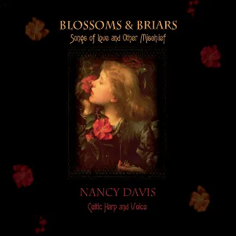 Blossoms & Briars - Songs of Love and Other Mischief by Nancy Davis