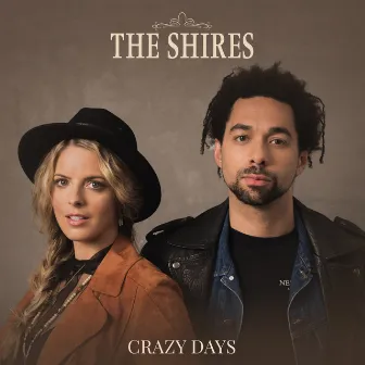 Crazy Days by The Shires