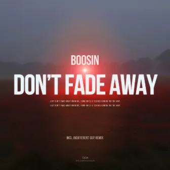 Don't Fade Away by Boosin