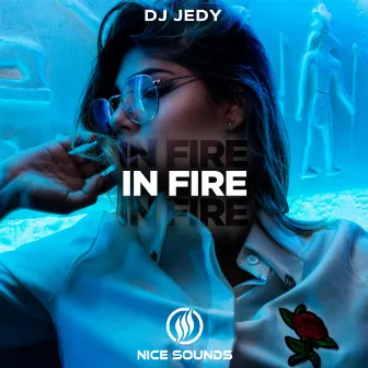 In Fire by DJ JEDY