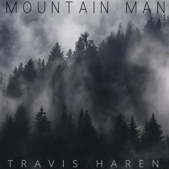 Mountain Man by Travis Haren