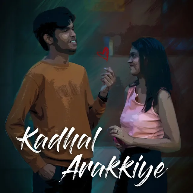 Kadhal Arakkiye