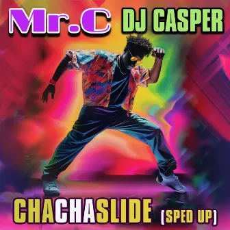 Cha Cha Slide (Re-Recorded - Sped Up) by Mr. C