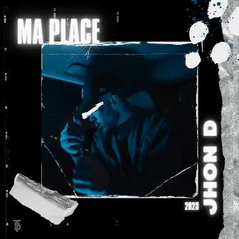 Ma Place by JHON D