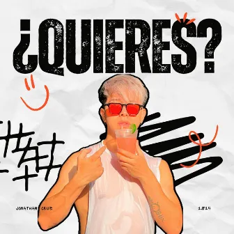 ¿Quieres? by Jonathan Cruz