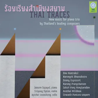 Thai Traces: New music for piano trio by Thailand's leading composers by Jamorn Supapol