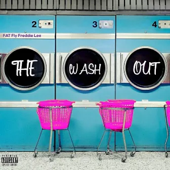 The Wash Out by Fat Fly Freddie Lee