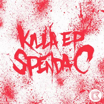 Killa EP by Spenda C