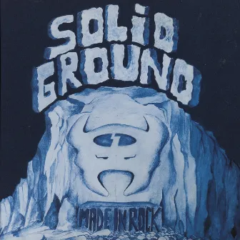 Made in Rock by Solid Ground