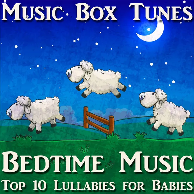 Bedtime Music: Top 10 Lullabies for Babies