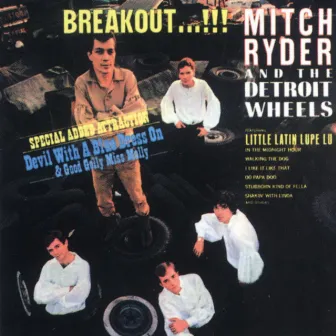 Breakout...!!! by Mitch Ryder and The Detroit Wheels