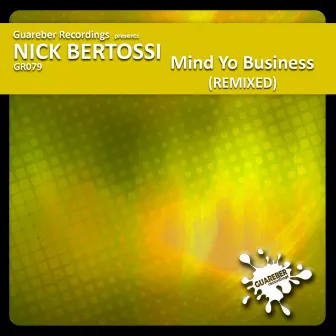 Mind Yo Business Remixed by Nick Bertossi