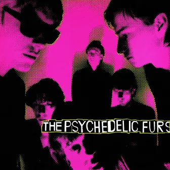 The Psychedelic Furs by The Psychedelic Furs