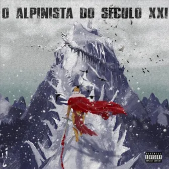 O Alpinista do Século XXI by Choice