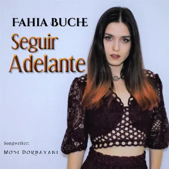 Seguir Adelante by Fahia Buche