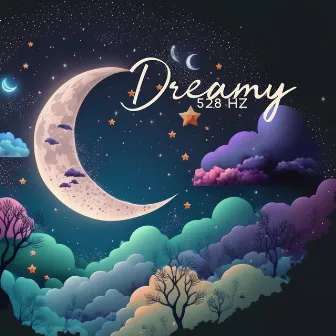 Dreamy 528 Hz (Sleep Frequency Lullabies for Babies) by Unknown Artist