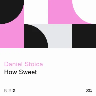 How Sweet by Daniel Stoica