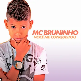 Você Me Conquistou by MC Bruninho