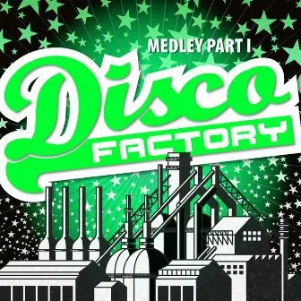 Disco Factory Medley Part I (Single) by Disco Factory