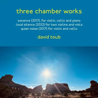 three chamber works by David Toub