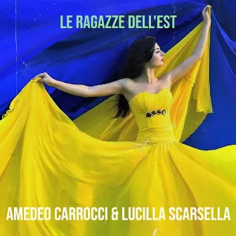 Le ragazze dell'est by LUCILLA SCARSELLA