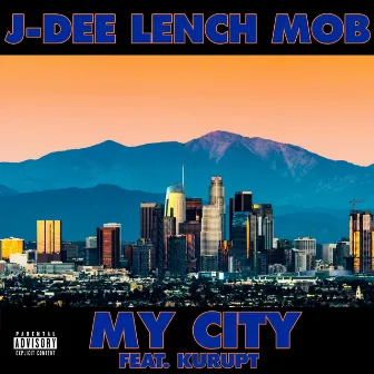 My City by J-Dee Lench Mob